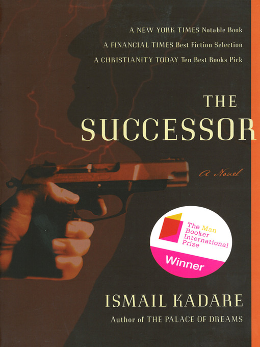 Title details for The Successor by Ismail Kadare - Available